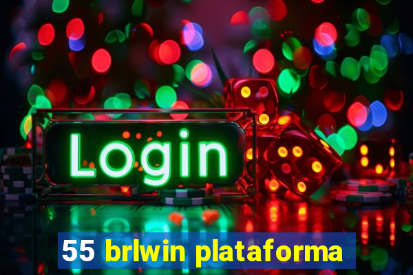 55 brlwin plataforma